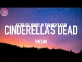 EMELINE - cinderella's dead  ☀️ (Lyrics)