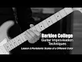 Berklee College Guitar Improvisation Techniques Lesson 3 Pentatonic Scales of a Different Color