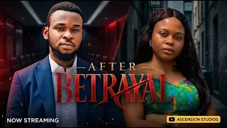 after betrayal how do you let go of hurt latest nigerian skit ascension studios
