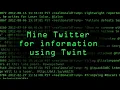 Mine Twitter for Targeted Information Using Twint Tutorial