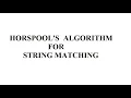 HORSPOOL S ALGORITHM OF STRING MATCHING