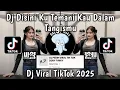 Download Lagu DJ DI SINI KU TEMANI KAU DALAM TANGISMU SLOWED - DJ PEDIH VERSI TIKTOK VIRAL TIKTOK 2025 !!