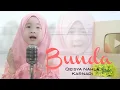 Download Lagu BUNDA (Cover) - QEISYA NAHLA KARNADI