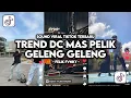 Lagu DJ TREND DC ! MAS PELIK GELENG SLOWED VIRAL TIK T OK TERBARU 2025 !
