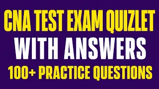 CNA Test Exam Quizlet With Answers 100 Practice Questions