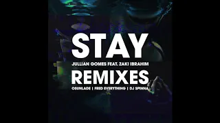 jullian gomes feat zaki ibrahim stay fred everything lazy dub audio 