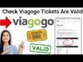 How to Check if Viagogo Tickets Are Valid 2024