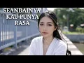 Lagu Seandainya Kau Punya Rasa//pop nostalgia//2025