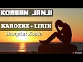 Download Lagu Korban Janji-Karaoke versi Dangdut Koplo Asyikkk