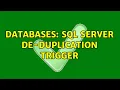 Databases SQL Server De-duplication Trigger 2 Solutions