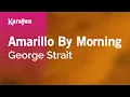 Download Lagu Amarillo by Morning - George Strait | Karaoke Version | KaraFun