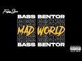 Download Lagu BASSBENTOR - MAD WORLD (FKSN) NEW!!! MIDI ANTHEM