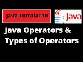 Java Programming Tutorial - 10 Operators and Types of operators in Java Java Basics for beginners