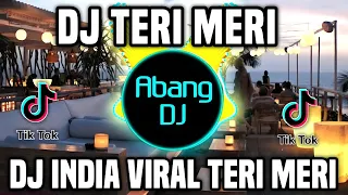 DJ TERI MERI REMIX FULL BASS VIRAL TIKTOK TERBARU 2022 TERI MERI 
