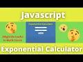 Exponential Javascript Calculator Tutorial