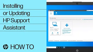 Installing or Updating HP Support Assistant HP Support