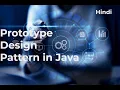Prototype Design Pattern in Java in Hindi