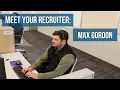Meet Your Recruiter Max Gordon