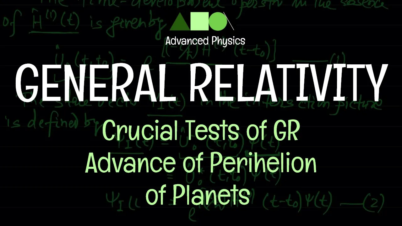 General Relativity - Crucial Tests of GR : Advance of Perihelion of Planets