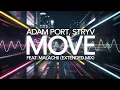 Lagu Adam Port, Stryv - Move feat. Malachiii (Extended Mix) Selected by Dimitri Valeff