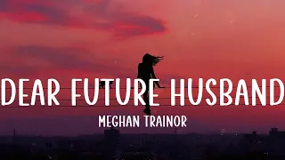 dear future husband meghan trainor lyrics 