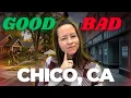 Chico California Reality Check The Good and Bad