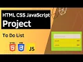 HTML CSS JavaScript Project - To Do List
