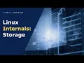 Linux Internals Storage