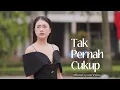 Download Lagu Stevan Pasaribu - Tak Pernah Cukup (Official Lyrics Video)