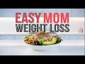 WEIGHT Loss For Busy MOMS Quick Weight Loss Hacks for Busy Mothers