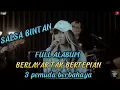 Download Lagu berlayar tak bertepian=pecah seribu=harga diriku / salsa bintan / 3 pemuda berbahaya