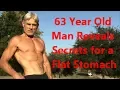 63 Year Old Man Reveals Secrets for a Flat Stomach