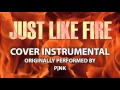 Just Like Fire (From Alice Through The Looking Glass) (Cover Instrumental) [In the Style of Pink]