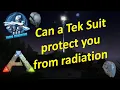 Can a Tek Suit protect you from radiation Ark PvE