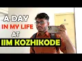 A Day in My Life at IIM Kozhikode #iim #mba