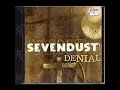 Sevendust - Denial