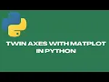 Twin Axes with Matplot in Python