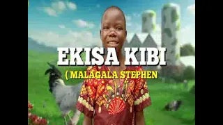 ekisa kibi by malagala stephen new kadongo kamu busoga music
