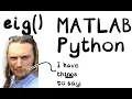 Eigenvalues and eigenvectors in Matlab and Python