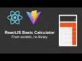 Build a Basic Calculator from scratch no library React JS Beginner Project