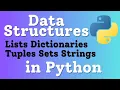 Data Structures Lists Dictionaries Tuples Sets Strings in Python Python Tutorial for Beginners