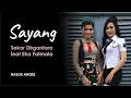 Lagu SAYANG 2 Sekar Dirgantara \u0026 Eka Fatmala
