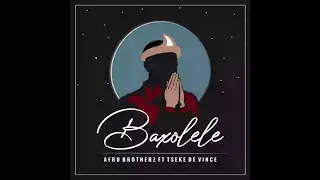 afro brotherz baxolele feat tseke de vince 