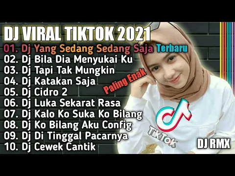 Download MP3 DJ VIRAL TIKTOK TERBARU 2021 - DJ YANG SEDANG SEDANG SAJA - DJ TERBARU 2021 - DJ TIKTOK TERBARU 2021