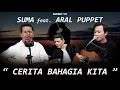 Download Lagu SUMA feat ARAL PUPPET - CERITA BAHAGIA KITA #suma #arielnoah