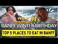 Top 5 Places To Eat in Banff Breakfast Lunch Dinner Japanese Vietnamse Mexican Eggsmart