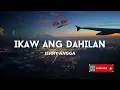 IKAW ANG DAHILAN (Lyrics Video) - Jerry Angga