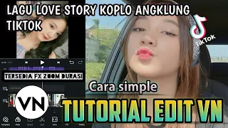 Download TUTORIAL EDIT VIDEO SESUAI BEAT LAGU MENGGUNAKAN APLIKASI VN LOVE STORY KOPLO ANGKLUNG TIKTOK MP3