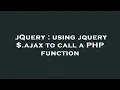 jQuery using jquery ajax to call a PHP function