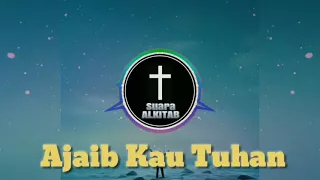 Download Ajaib Kau Tuhan (Trap Nation) MP3